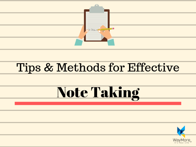 Note Taking | 5 Tips & Methods for Effective Note Taking | WayMorelk